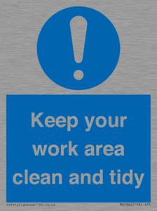 Keep your work area clean and tidy